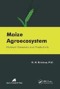 Maize Agroecosystem: Nutrient Dynamics and Productivity
