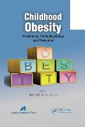 Childhood Obesity: Prevalence, Pathophysiology, and Management