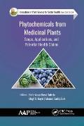 Phytochemicals from Medicinal Plants: Scope, Applications, and Potential Health Claims
