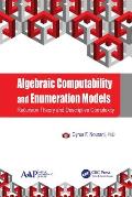 Algebraic Computability and Enumeration Models: Recursion Theory and Descriptive Complexity