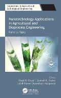 Nanotechnology Applications in Agricultural and Bioprocess Engineering: Farm to Table