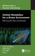 Carbon Nanotubes for a Green Environment: Balancing the Risks and Rewards