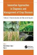 Innovative Approaches in Diagnosis and Management of Crop Diseases: Volume 3: Nanomolecules and Biocontrol Agents