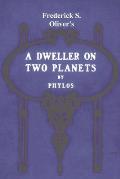 A Dweller on Two Planets: Or, the Dividing of the Way