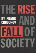 The Rise and Fall of Society: An Essay on the Economic Forces That Underlie Social Institutions