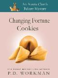 Changing Fortune Cookies: A Cozy Culinary & Pet Mystery