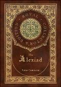 The Alexiad (Royal Collector's Edition) (Annotated) (Case Laminate Hardcover with Jacket)