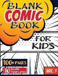 Blank Comic Book for Kids (Ages 4-8, 8-12): (Over 100 Pages) Draw Your Own Comics with a Variety of Blank Templates!