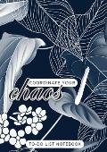 Coordinate Your Chaos To-Do List Notebook: 120 Pages Lined Undated To-Do List Organizer with Priority Lists (Medium A5 - 5.83X8.27 - Leaves and Flower