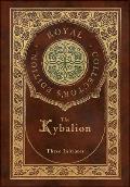 The Kybalion (Royal Collector's Edition) (Case Laminate Hardcover with Jacket)