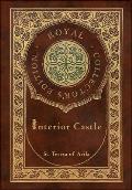 Interior Castle (Royal Collector's Edition) (Annotated) (Case Laminate Hardcover with Jacket)
