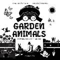 I See Garden Animals: Bilingual (English / Spanish) (Ingl?s / Espa?ol) A Newborn Black & White Baby Book (High-Contrast Design & Patterns) (