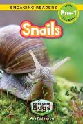 Snails: Backyard Bugs and Creepy-Crawlies (Engaging Readers, Level Pre-1)