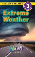 Extreme Weather: Our Changing Planet (Engaging Readers, Level 3)