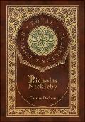 Nicholas Nickleby (Royal Collector's Edition) (Case Laminate Hardcover with Jacket)