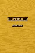 Kybalion: A Study of The Hermetic Philosophy of Ancient Egypt and Greece