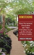 Homesteading: What Things You Can Do With Your Self Sufficient Homestead For Raising Livestock (Easy Homemade Insecticides And Traps
