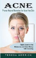 Acne: Proven Natural Remedies for Acne-free Skin (Learn About the Most Recent Updated Natural Acne)