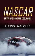 Nascar: Trivia Quiz Book and Cool Races