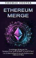 Ethereum Merge: Second-biggest Blockchain Has Completed From proof Of Work To proof Of Stake (How To Make Intelligent Investments