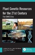 Plant Genetic Resources for the 21st Century: The OMICS Era