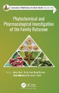 Phytochemical and Pharmacological Investigation of the Family Rutaceae