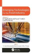 Emerging Technologies for the Food Industry: Volume 3: ICT Applications and Future Trends in Food Processing