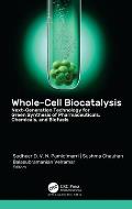 Whole-Cell Biocatalysis: Next-Generation Technology for Green Synthesis of Pharmaceutical, Chemicals, and Biofuels
