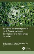 Sustainable Management and Conservation of Environmental Resources in India