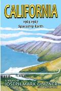 California 1963-1967 Spaceship Earth: A Memoir