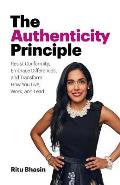 Authenticity Principle Resist Conformity Embrace Differences & Transform How You Live Work & Lead