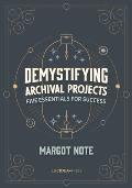 Demystifying Archival Projects: Five Essentials for Success