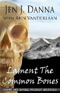 Lament The Common Bones: Abbott and Lowell Forensic Mysteries Book 5