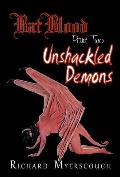 Bat Blood - Part Two: Unshackled Demons
