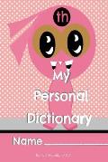 My Personal Dictionary: Dramatically improve your spelling and editing skills!