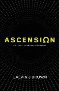 Ascension: A Six Novel of Machine Intelligence