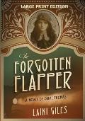 The Forgotten Flapper: A Novel of Olive Thomas
