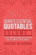 Quintessential Quotables Volume 1: quotes and reflections for personal growth and self-development