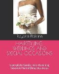 Hairstyling: WEDDINGS AND SPECIAL OCCASIONS: Complete Guide into Running Session Hairstyling Business