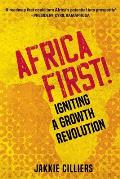 Africa First!: Igniting a Growth Revolution
