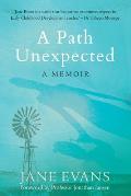A PATH UNEXPECTED - A Memoir