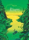 Rivers A Visual History from River to Sea