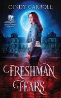 Freshman Fears: A New Adult Urban Fantasy Novel