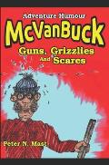 McVanBuck Guns, Grizzlies, And Scares