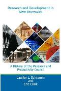 Research and Development in New Brunswick: A History of the Research and Productivity Council