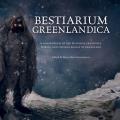 Bestiarium Greenlandica an illustrated guide to the mythical creatures spirits & animals of Greenland