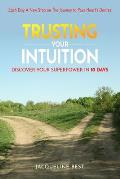 Trusting Your Intuition: Discover Your Superpower in 10 days