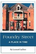 Foundry Street: A Place in Time