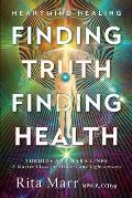 Finding Truth, Finding Health: Toroids and Hara Lines - A Master Class for Healers and Lightworkers