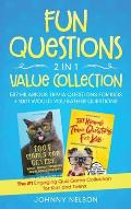 Fun Questions 2 in 1 Value Collection: The #1 Engaging Quiz Game Collection for Kids, Teens and Adults